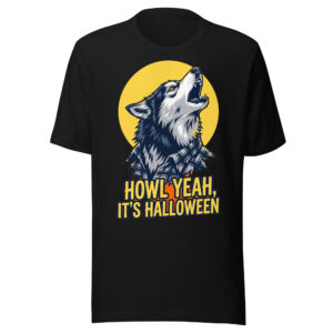 Howl Yeah, It's Halloween Wolf T-Shirt – Men's / Unisex